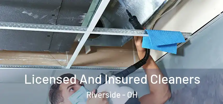 Licensed And Insured Cleaners Riverside - OH