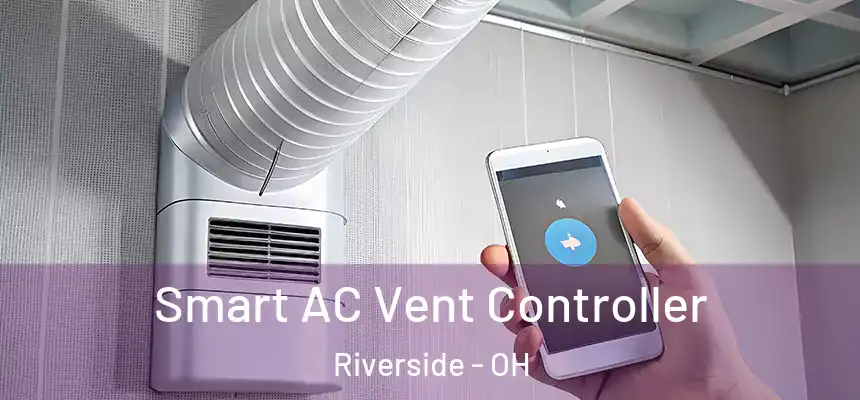 Smart AC Vent Controller Riverside - OH
